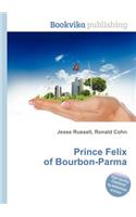 Prince Felix of Bourbon-Parma