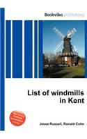 List of Windmills in Kent
