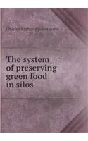 The system of preserving green food in silos: (English)