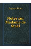 Notes Sur Madame de Staël