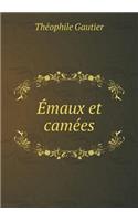 Émaux Et Camées