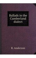 Ballads in the Cumberland Dialect
