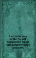 A VERBATIM COPY OF THE PARNELL COMMISSI