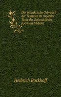 Der syntaktische Gebrauch der Tempora im Oxforder Texte des Rolandsliedes (German Edition)