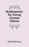 Skaldenpoesie: Ein Vortrag (German Edition)