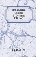 Hans Sachs, Volume 2 (German Edition)