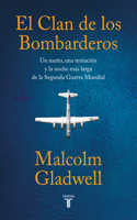 Clan de Los Bombarderos/ The Bomber Mafia: A Dream, a Temptation, and the Longest Night of the Second World War