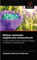 Wplyw nawozów organiczno-mineralnych
