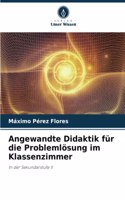 Angewandte Didaktik für die Problemlösung im Klassenzimmer