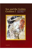 Sex and the Golden Goddess I