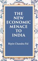 The New Economic Menace to India [Hardcover]