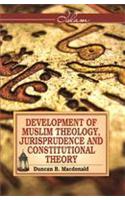 Development of Muslim Theology, Jurisprudence and Constitutional Theory