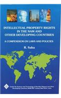 Intellectual Property Rights in the NAM and Other Developing Countries: Compendium on Laws