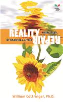 Reality Repair : Fixing A Lot, By Knowing A Little