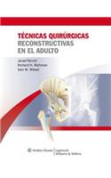 Tecnicas Quirurgicas Reconstructivas En El Adulto