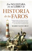 Eso No Estaba En Mi Libro de Historia de Los Faros
