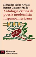 Antologia critica de poesia modernista hispanoamericana / Criticism Anthology of Modern Latin-American Poetry (El Libro De Bolsillo: Literatura ... the Pocket Books: Latin-american Literature)