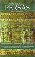 Breve historia de los persas / Brief History of the Persian: El Imperio Que Maravillo a Griegos Y Romanos / the Empire That Astonished the Greeks and Romans(Breve Historia... / Brief History...)