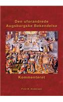 Den uforandrede Augsburgske Bekendelse - kommenteret