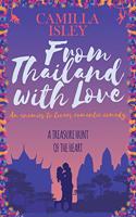 From Thailand with Love: An Enemies to Lovers Romantic Comedy(5 First Comes Love)