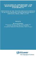 Catalysis in Chemistry and Biochemistry Theory and Experiment