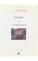 Erasme Ou l'Europe Idéale