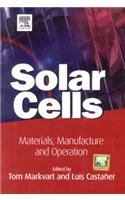 Solar Cells: Materials, Manufacture And Operation