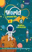 World Around Me - General Knowledge Book for Class 6 - Hitaishi Publishers