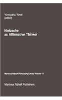 Nietzsche as Affirmative Thinker