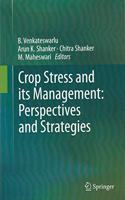 CROP STRESS AND ITS MANAGEMENT: PERSPECTIVES AND STRATEGIES