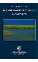 Die Vorrömischen Namen Pannoniens