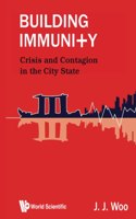 Building Immunity: Crisis and Contagion in the City State: Crisis and Contagion in the City State