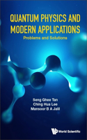 Quantum Physics and Modern Applications