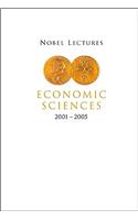 Nobel Lectures In Economic Sciences (2001-2005)