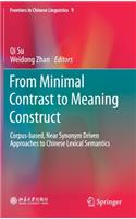 From Minimal Contrast to Meaning Construct