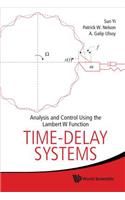Time-delay Systems: Analysis And Control Using The Lambert W Function