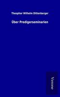 Uber Predigerseminarien