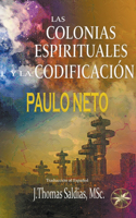 Colonias Espirituales y la Codificación