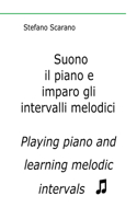 Suono il piano e imparo gli intervalli melodici.