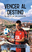 Vencer al destino