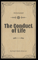 The Conduct of Life Annotated