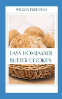 Easy Homemade Butter Cookies