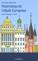 Livro para Colorir de Panoramas de Cidade Europeias para Crianças 4, 5 & 6: (456 Panoramas de Cidade Europeias)