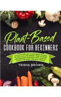 Plant-Based Cookbook for Beginners