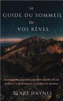 Le Guide Du Sommeil De Vos Rêves