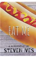 Eat Me