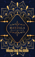 Mandala Exclusive Coloring Book For Adults: A Fantastic and Exclusive Mandalas Coloring Book for Adults with 40 Pages of Relaxing and Easy-to-Color Patterns - (The Exclusive Mandala Images Str