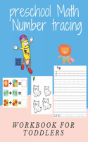 preschool Math Number tracing FOR CHILDREN AGES 2-5 YEARS Workbook FOR TODDLERS