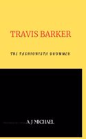 Travis Barker: The Fashionista Drummer