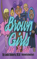 Brown Girls Do It All